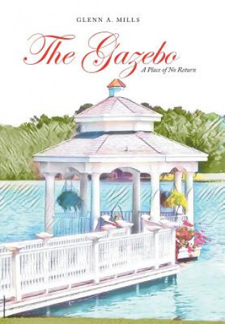 Knjiga Gazebo GLENN A. MILLS
