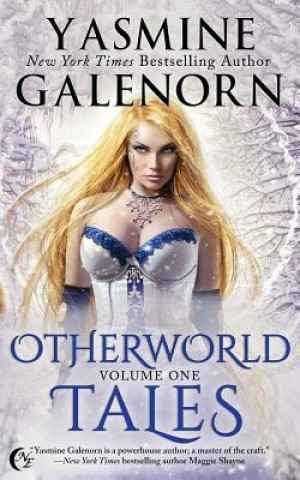 Kniha Otherworld Tales: Volume One Yasmine Galenorn