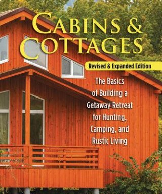 Könyv Cabins & Cottages, Revised & Expanded Edition Skills Institute Press
