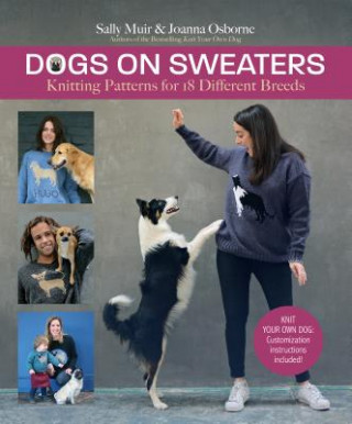 Książka Dogs on Sweaters: Knitting Patterns for Over 18 Different Breeds Sally Muir