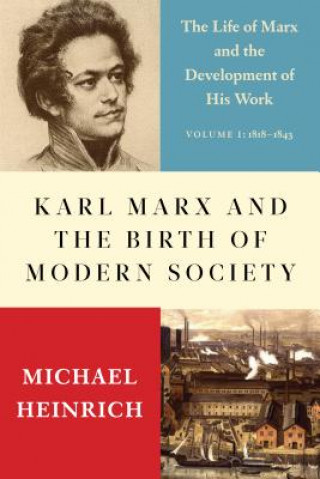 Kniha Karl Marx and the Birth of Modern Society Alex Locascio