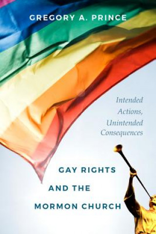 Könyv Gay Rights and the Mormon Church Gregory A. Prince