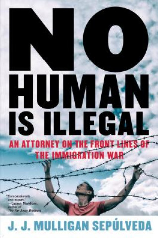 Kniha No Human Is Illegal J.J. Mulligan Sepulveda
