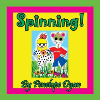 Kniha Spinning! Penelope Dyan