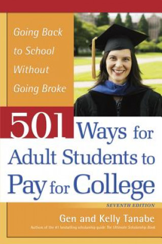 Книга 501 Ways for Adult Students to Pay for College Gen Tanabe