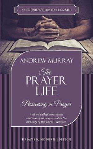 Kniha Prayer Life Murray Andrew