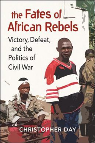 Carte Fates of African Rebels Christopher Day