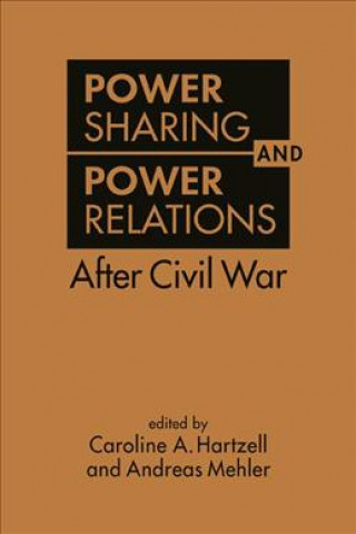 Carte Power Sharing and Power Relations After Civil War Caroline A. Hartzell