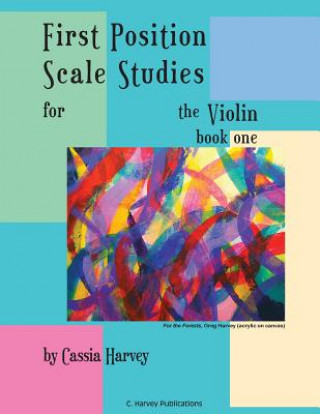 Knjiga First Position Scale Studies for the Violin, Book One Cassia Harvey