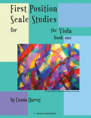 Kniha First Position Scale Studies for the Viola, Book One Cassia Harvey