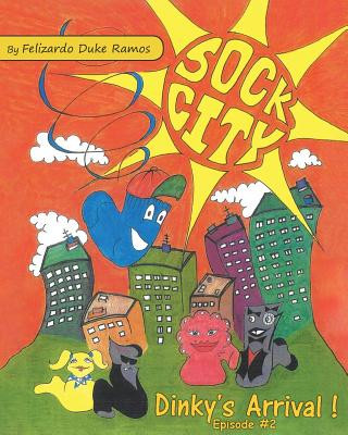 Book Sock City Dinky's Arrival Felizardo Duke Ramos