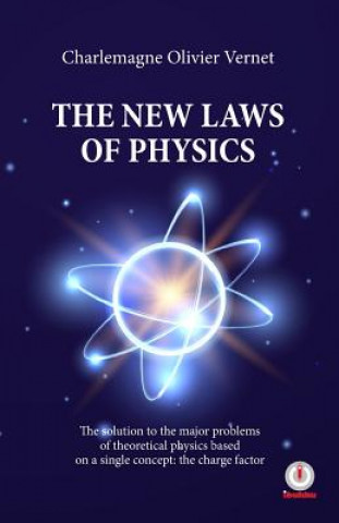 Book The New Laws of Physics Charlemagne Olivier Vernet