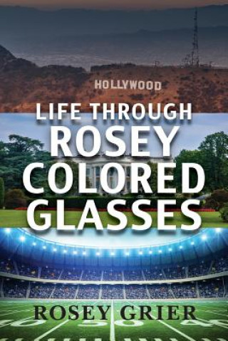Könyv Life Through Rosey Colored Glasses Rosey Grier