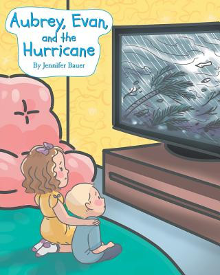 Kniha Aubrey, Evan, and the Hurricane Jennifer Bauer