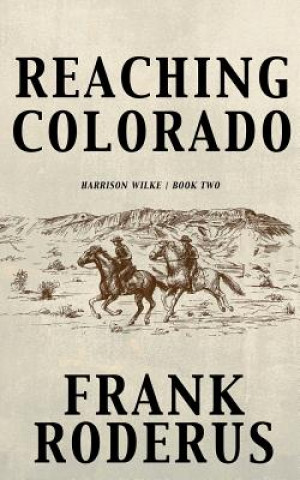 Kniha Reaching Colorado Frank Roderus