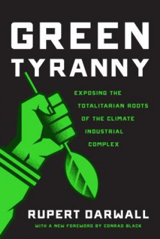 Könyv Green Tyranny Rupert Darwall