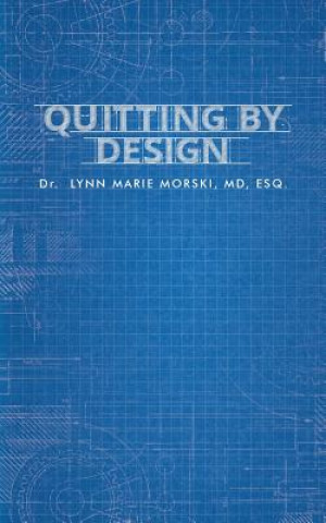 Book Quitting by Design LYNN MARIE MORSKI