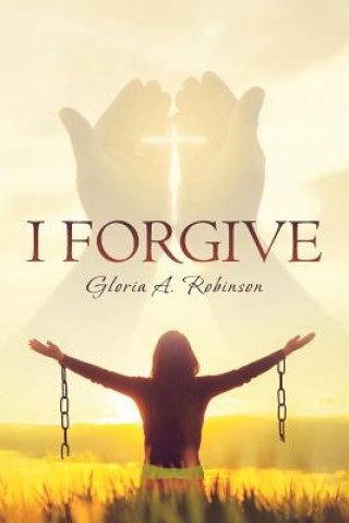 Knjiga I Forgive Gloria Robinson