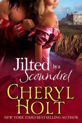 Kniha Jilted by a Scoundrel Cheryl Holt