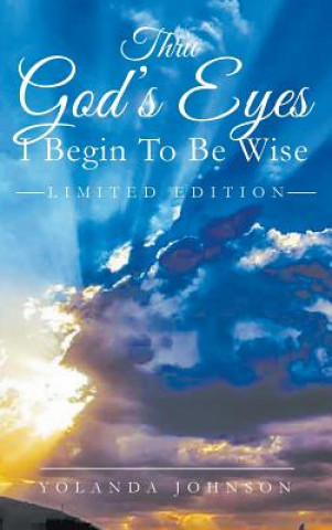 Книга Thru God's Eyes Yolanda Johnson