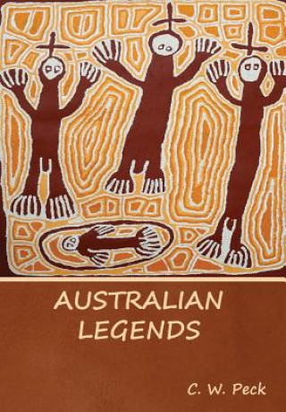 Książka Australian Legends C. W. Peck