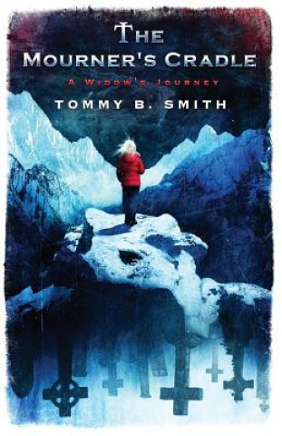 Könyv Mourner's Cradle Tommy B. Smith