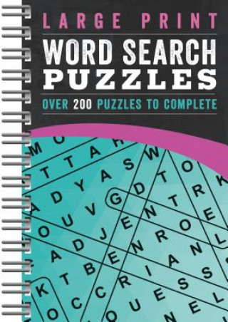 Libro Large Print Word Search Puzzles: Over 200 Puzzles to Complete Parragon Books