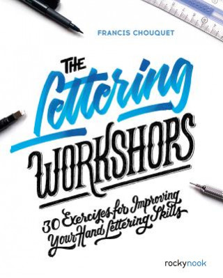 Kniha Lettering Workshops Francis Chouquet