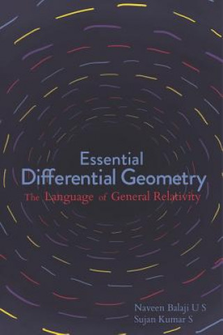 Könyv Essential Differential Geometry: The Language of General Relativity Naveen Balaji Umasankar