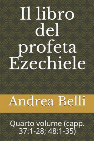 Kniha Il Libro del Profeta Ezechiele: Quarto Volume (Capp. 37:1-28; 48:1-35) Domenico Barbera