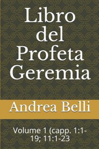 Kniha Libro del Profeta Geremia: Volume 1 (Capp. 1:1-19; 11:1-23 Domenico Barbera