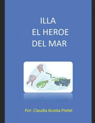 Buch Illa El Heroe del Mar Claudia Isabel Acosta Pretel