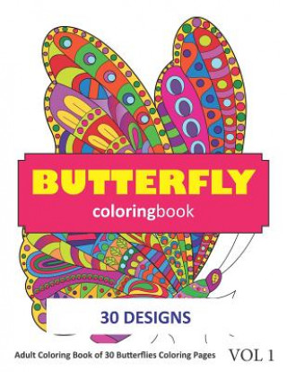Carte Butterfly Coloring Book: 30 Coloring Pages of Butterflies in Coloring Book for Adults (Vol 1) Sonia Rai