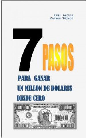 Kniha 7 Pasos Para Ganar Un Millon de Dolares Desde Cero Carmen Tejeda