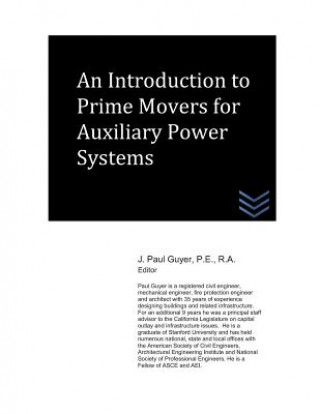 Kniha An Introduction to Prime Movers for Auxiliary Power Systems J Paul Guyer