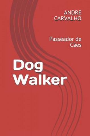 Kniha Dog Walker: Passeador de C?es Andre Carvalho