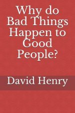 Carte Why Do Bad Things Happen to Good People? David Henry
