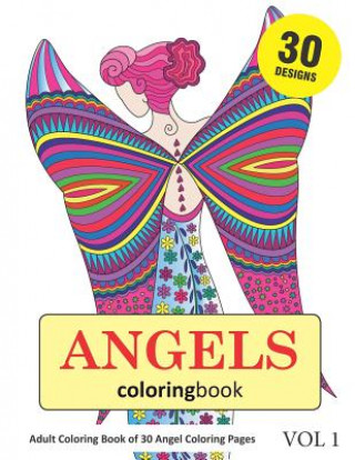 Buch Angels Coloring Book: 30 Coloring Pages of Angel Designs in Coloring Book for Adults (Vol 1) Sonia Rai