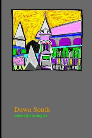 Kniha Down South Robert Klein Engler