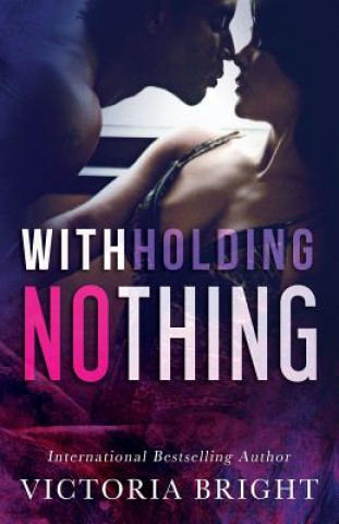 Книга Withholding Nothing Laura Hidalgo