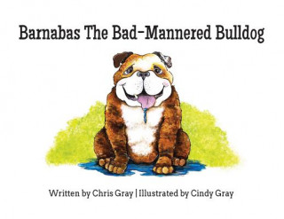 Carte Barnabas The Bad-Mannered Bulldog Chris Gray