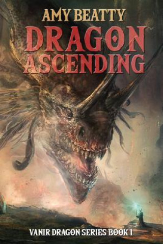 Książka Dragon Ascending Amy Beatty