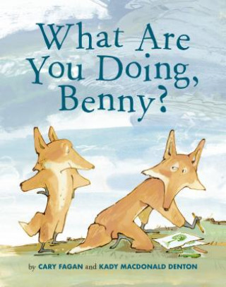 Knjiga What Are You Doing, Benny? Cary Fagan