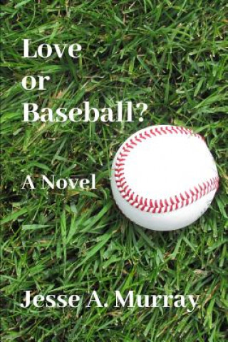 Carte Love or Baseball? JESSE A. MURRAY