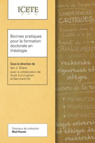 Kniha Bonnes pratiques pour la formation doctorale en theologie Ian J. Shaw