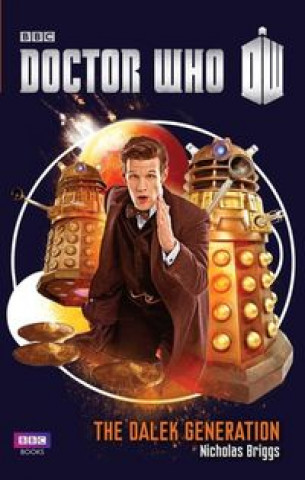 Książka Doctor Who: The Dalek Generation Nicholas Briggs