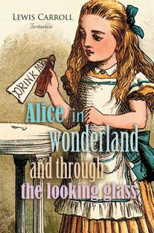 Kniha Alice in Wonderland and Through the Looking Glass Lewis Carroll