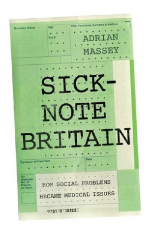 Kniha Sick-Note Britain Adrian Massey