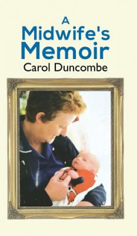 Książka Midwife's Memoir Carol Duncombe