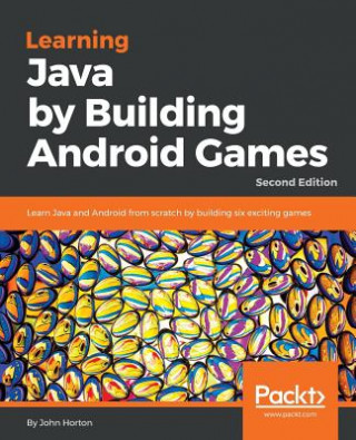 Könyv Learning Java by Building Android  Games John Horton